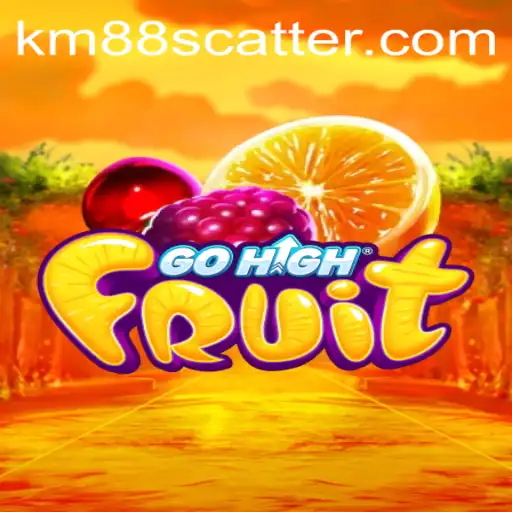 GoHighFruit: A New Gaming Sensation with km88